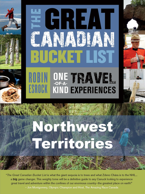 Title details for The Great Canadian Bucket List — Northwest Territories by Robin Esrock - Available